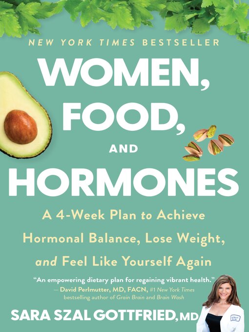 Titeldetails für Women, Food, and Hormones nach Sara Gottfried - Verfügbar